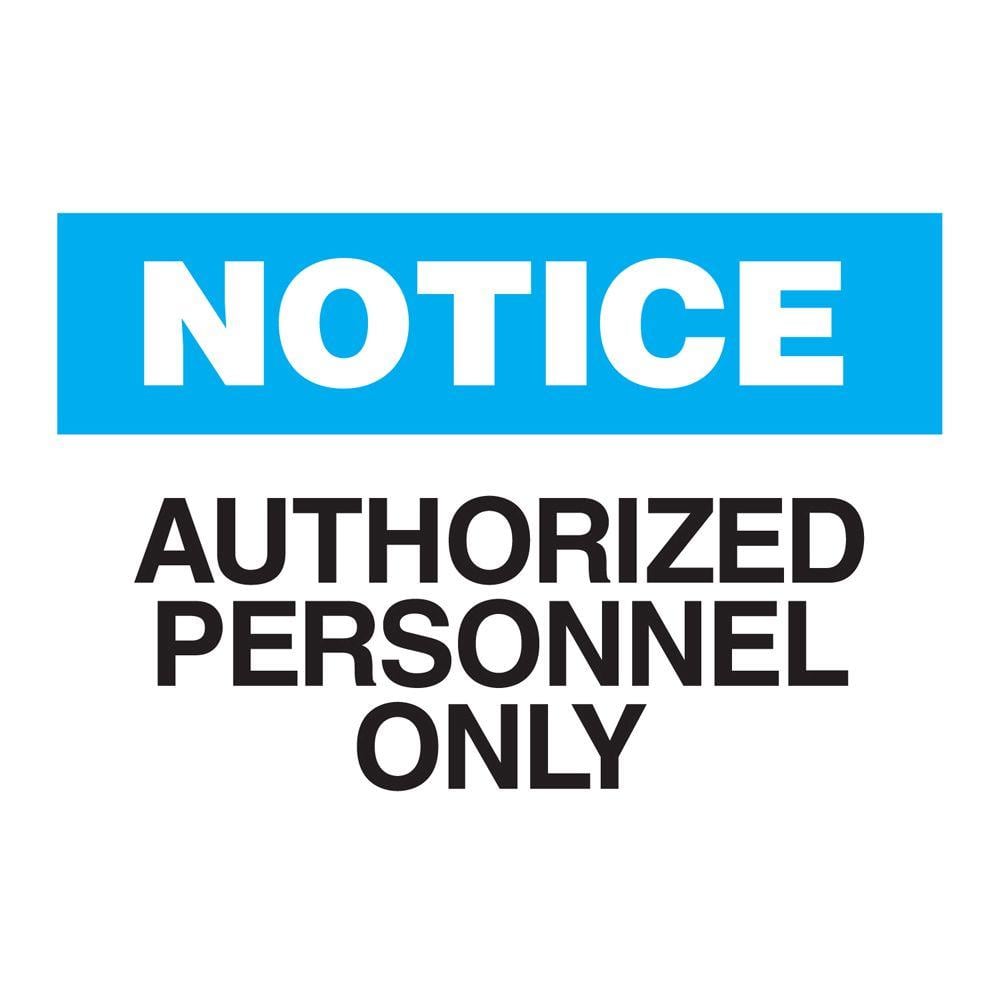 10 in. x 14 in. Aluminum Notice Authorized Personnel Only Sign - Hercitys